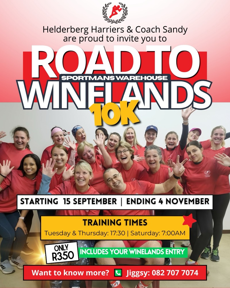 Poster for Road to Winelands 10K: starting 15 September, ending 4 November. Training Tuesday and Thursday at 17:30 and Saturday at 07:00. R350, includes your Winelands entry. Contact Jiggsy on 082 707 7074.
